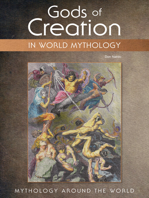 Title details for Gods of Creation in World Mythology by Don Nardo - Available